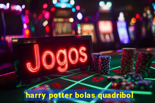 harry potter bolas quadribol